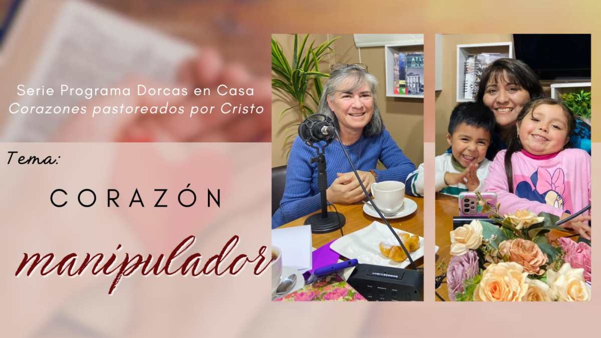 Corazón manipulador – Corazones transformados por Cristo